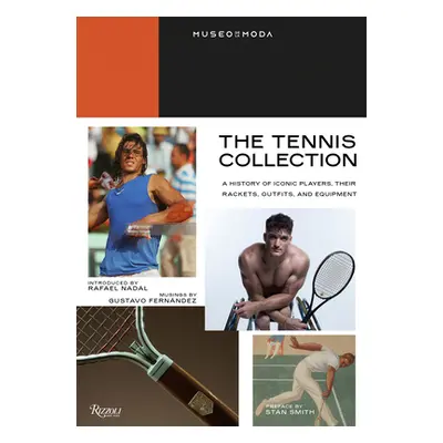 "The Tennis Collection: A History of Iconic Players, Their Rackets, Outfits, and Equipment" - ""