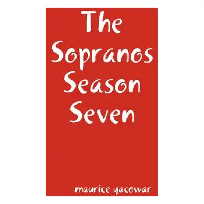 "The Sopranos Season Seven" - "" ("Yacowar Maurice")