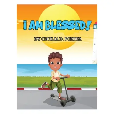 "I Am Blessed!" - "" ("Porter Cecilia D.")