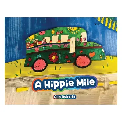 "A Hippie Mile" - "" ("Bobbitt Allie")