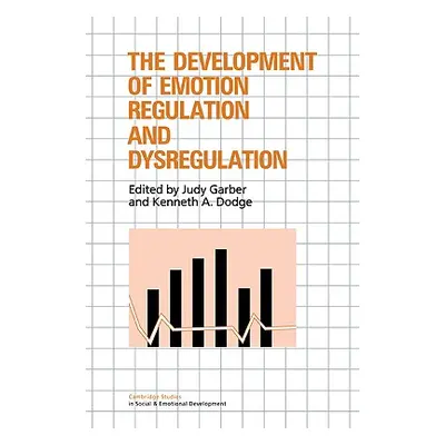 "The Development of Emotion Regulation and Dysregulation" - "" ("Garber Judy")