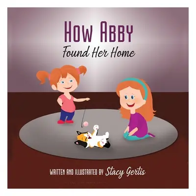 "How Abby Found Her Home" - "" ("Gertis Stacy")