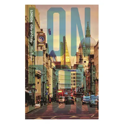 "London: City of Cities" - "" ("Baker Phil")