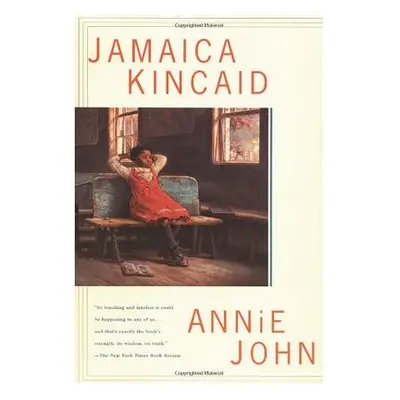 "Annie John" - "" ("Kincaid Jamaica")