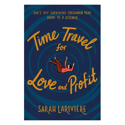 "Time Travel for Love and Profit" - "" ("Lariviere Sarah")