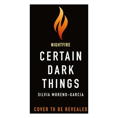 "Certain Dark Things" - "" ("Moreno-Garcia Silvia")