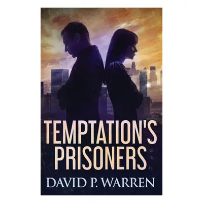 "Temptation's Prisoners" - "" ("Warren David P.")