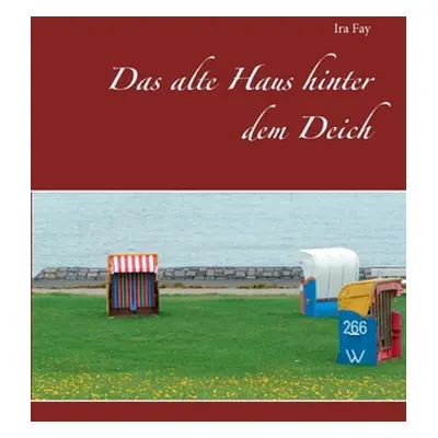 "Das alte Haus hinter dem Deich" - "" ("Fay Ira")