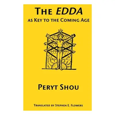 "The Edda as Key to the Comng Age" - "" ("Shou Peryt")