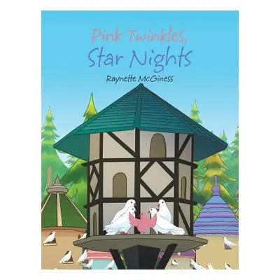 "Pink Twinkles, Star Nights" - "" ("McGiness Raynette")