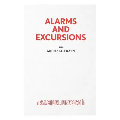 "Alarms and Excursions" - "" ("Frayn Michael")