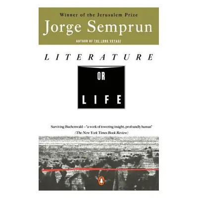 "Literature or Life" - "" ("Semprun Jorge")