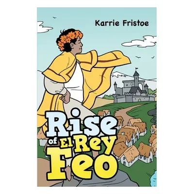 "Rise of El Rey Feo" - "" ("Fristoe Karrie")