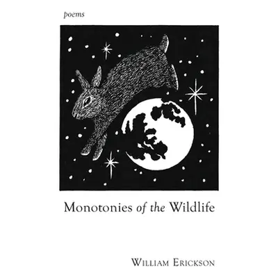 "Monotonies of the Wildlife" - "" ("Erickson William")