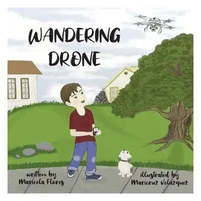 "Wandering Drone" - "" ("Flores Maricela")