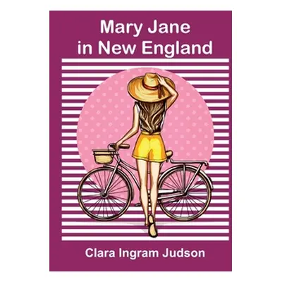 "Mary Jane in New England" - "" ("Ingram Judson Clara")