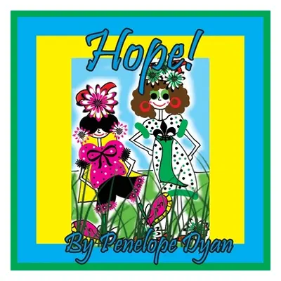 "Hope!" - "" ("Dyan Penelope")