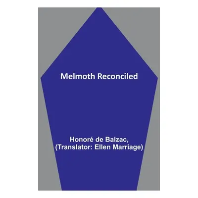 "Melmoth Reconciled" - "" ("de Balzac Honor")