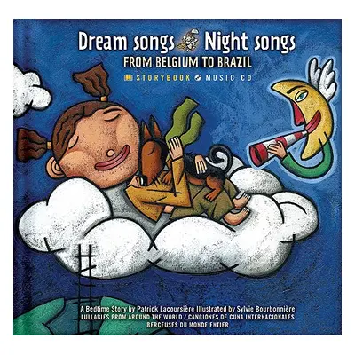 "Dream Songs Night Songs from Belgium to Brazil [With CD]" - "" ("Lacoursiere Patrick")