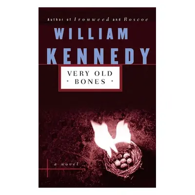 "Very Old Bones" - "" ("Kennedy William")