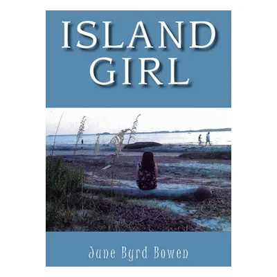 "Island Girl" - "" ("Bowen June Byrd")