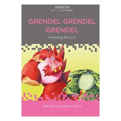 "Grendel Grendel Grendel: Animating Beowulf" - "" ("Torre Dan")