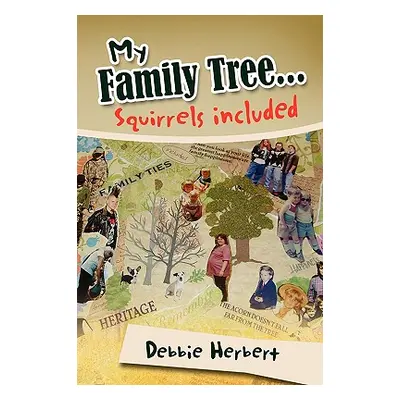 "My Family Tree...Squirrels Included" - "" ("Herbert Debbie")