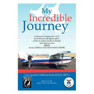 "My Incredible Journey: A Quest to Conquer the U.S.A. as an 80 Year Old Fighter Pilot" - "" ("Co