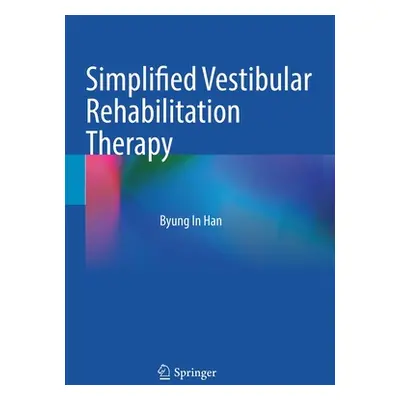 "Simplified Vestibular Rehabilitation Therapy" - "" ("Han Byung In")