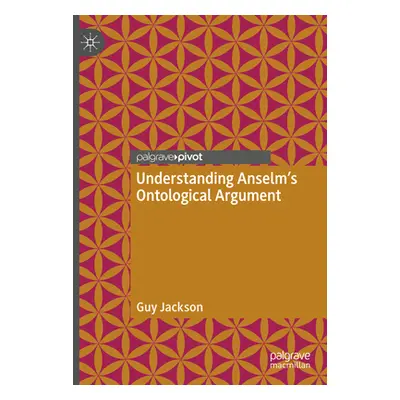 "Understanding Anselm's Ontological Argument" - "" ("Jackson Guy")