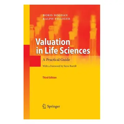 "Valuation in Life Sciences: A Practical Guide" - "" ("Bogdan Boris")