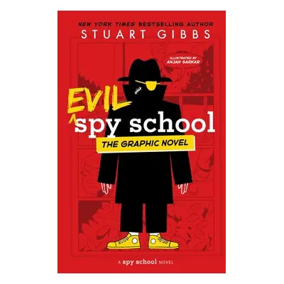 "Evil Spy School the Graphic Novel" - "" ("Gibbs Stuart")