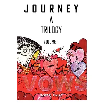 "Vows: Volume II in the Journey Trilogy" - "" ("Porec John P.")