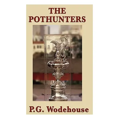 "The Pothunters" - "" ("Wodehouse P. G.")