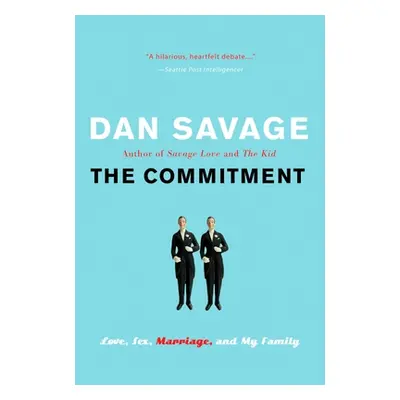 "The Commitment: Love, Sex, Marriage, and My Family" - "" ("Savage Dan")