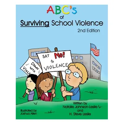 "Abc's of Surviving School Violence" - "" ("Johnson-Leslie Natalie")