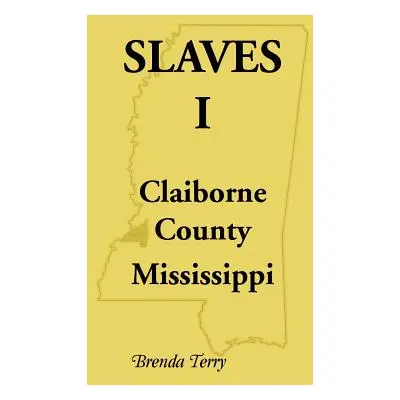 "Slaves I - Claiborne County, Mississippi" - "" ("Terry Brenda")