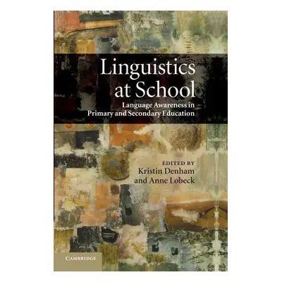 "Linguistics at School: Language Awareness in Primary and Secondary Education" - "" ("Denham Kri