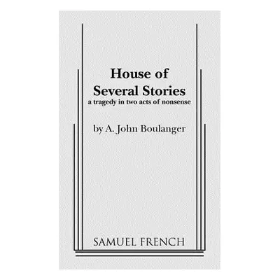 "House of Several Stories" - "" ("Boulanger A. John")