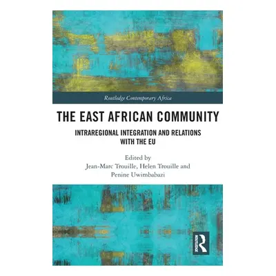 "The East African Community: Intraregional Integration and Relations with the EU" - "" ("Trouill