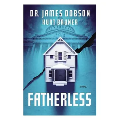 "Fatherless" - "" ("Dobson James")