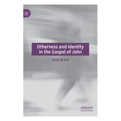 "Otherness and Identity in the Gospel of John" - "" ("Lim Sung Uk")