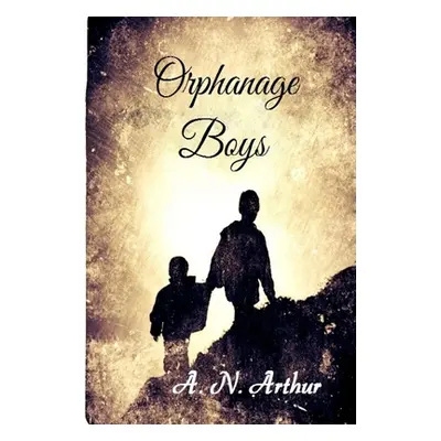 "Orphanage Boys" - "" ("Arthur A. N.")