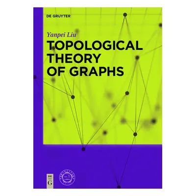 "Topological Theory of Graphs" - "" ("Liu Yanpei")