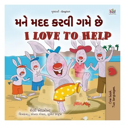 "I Love to Help (Gujarati English Bilingual Kids Book)" - "" ("Admont Shelley")