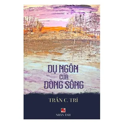 "Dụ Ngn Của Dng Sng (revised edition)" - "" ("Tran C. Tri")