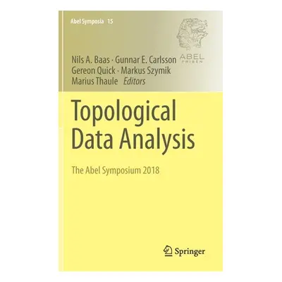 "Topological Data Analysis: The Abel Symposium 2018" - "" ("Baas Nils A.")