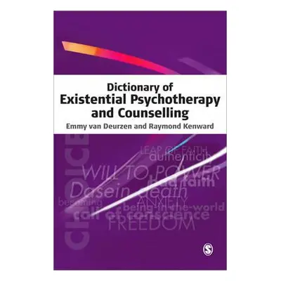 "Dictionary of Existential Psychotherapy and Counselling" - "" ("Van Deurzen Emmy")