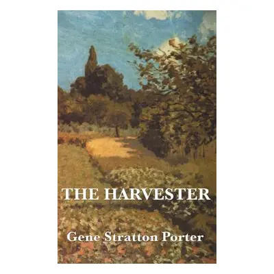 "The Harvester" - "" ("Porter Gene Stratton")