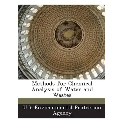 "Methods for Chemical Analysis of Water and Wastes" - "" ("U S Environmental Protection Agency")